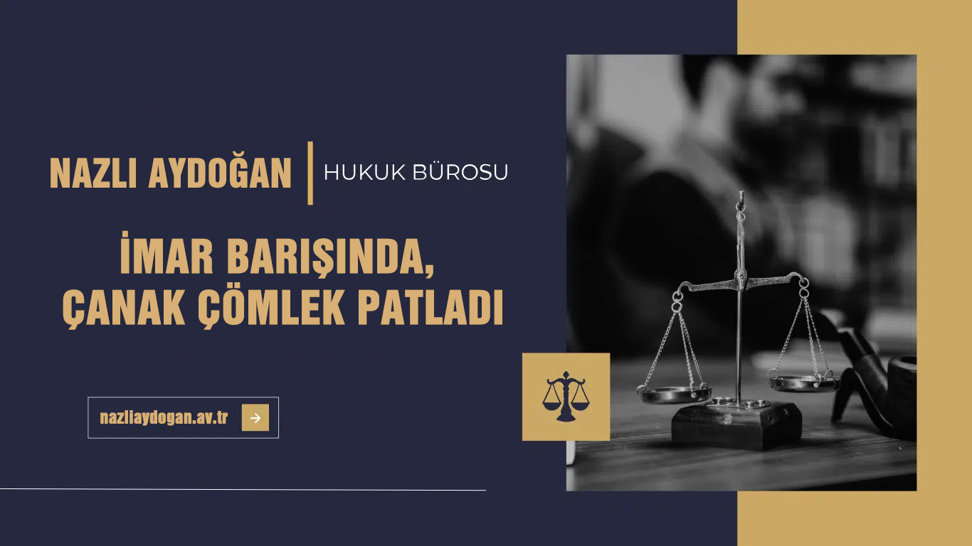 İmar Barışında Çanak Çömlek Patladı