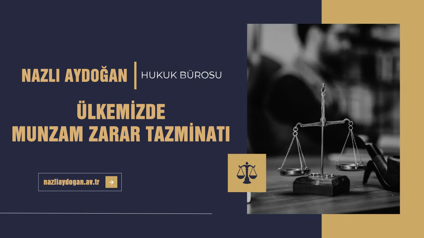 Ülkemizde Munzam Zarar Tazminatı