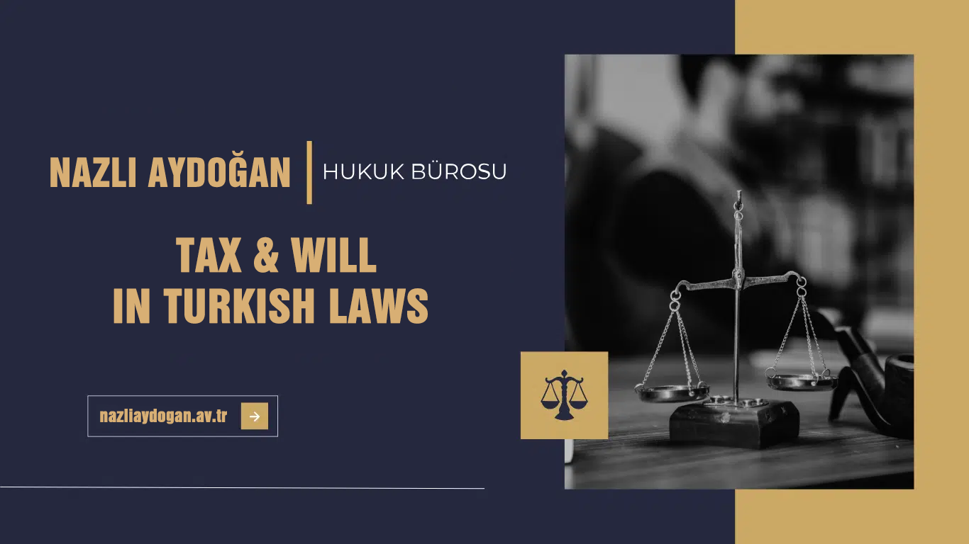 Tax & Will In Turkish Laws